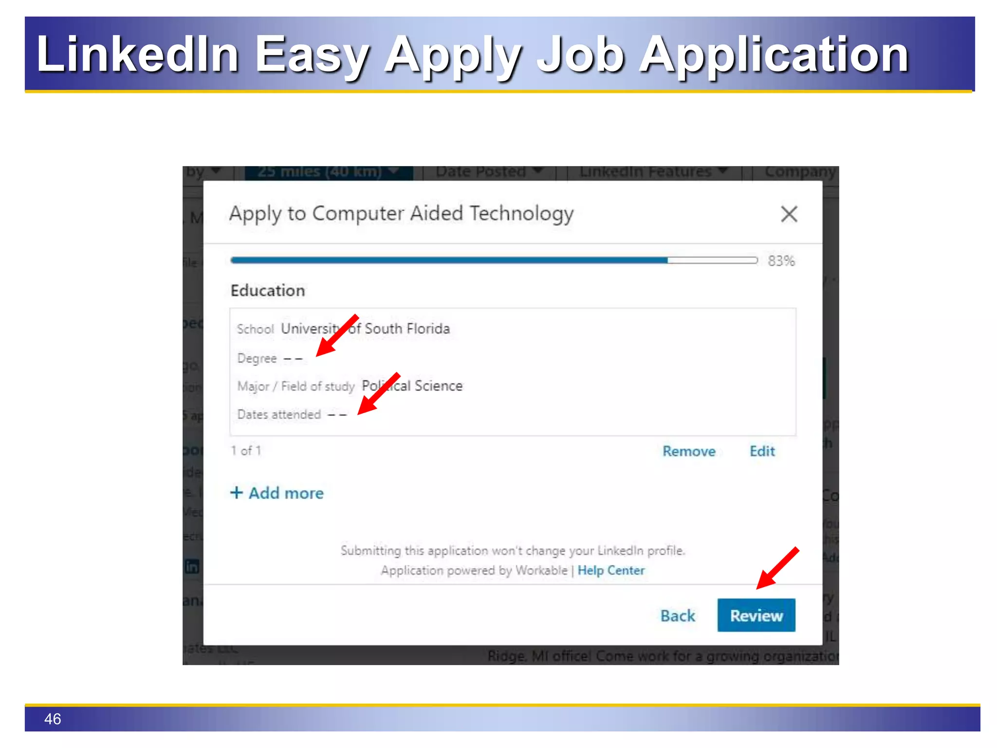 46
LinkedIn Easy Apply Job Application
 