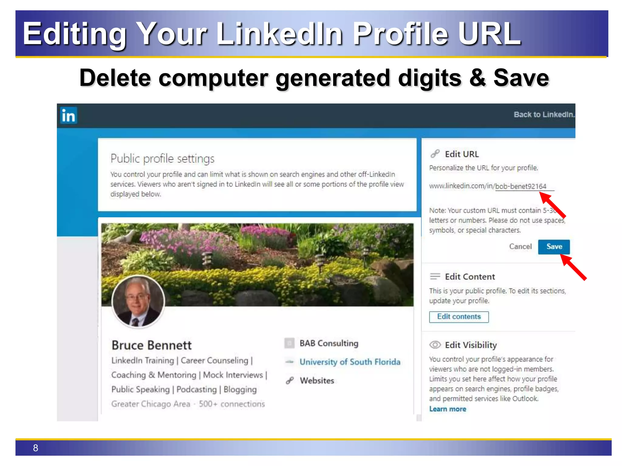 8
Editing Your LinkedIn Profile URL
Delete computer generated digits & Save
 