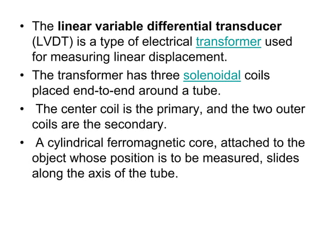 LVDT i.e Linear Variable differential transducer.ppt