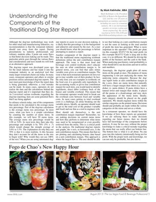 August 2013 I The Las Vegas Food & Beverage Professional 5www.lvfnb.com
Although the dog/star methodology may work
for other retail and manufacturing industries, my
recommendation is that the restaurant industry
presentations to industry professionals and
so that better decision making can be made. This
and considerations and next month we will look
at an alternative approach.
The dog/star report was developed years ago
for the retail industry and has made it into the
restaurant industry as an analytical tool that
many larger restaurant chains use today. In many
cases, restaurant operators and others in similar
user must gain knowledge of how the report data
is being generated; otherwise, a vital mistake
can be made. In many cases, operators do not
dog/star report and it’s important that they do.
As I reviewed various textbooks regarding the
that I see being applied.
In culinary schools today, one of the components
that needs to be calculated is the average menu
mix percentage. Part of the dog/star calculation
is the average menu mix percentage. In most
cases, what you have is a simple calculation
by counting the number of menu items. In
this example, we will have 20 menu items.
The average menu mix percentage would be
1/20 or 5.0%. In most texts they then take this
percentage and multiple it by 70% (5% x .7)
which would change the straight average of
5.0% to 3.5%. The explanation on why they use
70% is that it is more realistic. Is this because
they don’t account for all the items in the mix
to begin with? Why would they not use 100%
of the mix? When you are using automated dog/
star reports to assist in your decision making, it
is likely that this percentage is in the background
and unknown and unseen by the user. As a user
you should know what the percentage is before
Another component of the dog/star report is
that the traditional menu engineering textbook
approach. The issue is that most food and
beverage cost control textbooks don’t educate
the user on what contribution margin is. In
variable costs gives us contribution margin. The
issue is that most restaurant operators do not ever
get to true variable cost of their product. In fact,
the only time you see examples in textbooks on
the food cost, it is generally only ingredients. In
the accounting world, to get to true contribution
margin for each item, you would need to identify
ingredients, direct labor (culinary back of the
house) and variable overhead. This means that
the restaurant operator would need to break out
costs. In most cases getting to total overhead
costs is a challenge, let alone breaking out the
variable pieces. Ideally, an operator should want
to get to the total cost of the product (variable
Most should ask themselves: is the unit
contribution margin important? Remember, we
are making decisions on current menu items
and how they perform to determine what items
may need to be reengineered or even possibly
removed from the menu. This is a critical point
in the analysis. On traditional dog/star reports
unit contribution margin. This means that that we
are plotting and calculating historic data based
on a unit contribution margin. This approach is
to see that looking at a unit contribution margin
is not the same as looking at the total amount
this example $8,437)? Cash is king and in this
case, it is no different. We should be driving the
unit numbers.
items on the graph at once. The purpose of menu
star report looks at unit contribution margin as
the x-axis, there are menu items that naturally
will have a larger margin than others (i.e. steaks
dishes vs. pasta dishes). If pasta dishes have a
natural lower unit margin than steaks, it places
all the pastas at a disadvantage and may skew
the appearance of the menu items. Ideally,
each category should be placed on the graph
separately. We should engineer items within the
should and probably are made within the various
categories on the menu and not as a whole.
As a restaurant operator, we should have the
knowledge of how these reports are generated.
regarding our future menus, then we should
have full knowledge of the components before
analysis. It may be too easy without the proper
knowledge to make a critical mistake regarding
the menu that can really affect our bottom line.
The bottom line is what it is all about. No one
goes into this industry intentionally being not for
Understanding the
Components of the
Traditional Dog Star Report
By Mark Kelnhofer, MBA
Mark Kelnhofer is the President
and CEO of Return On Ingredients
LLC and has over 20 years in
management accounting experience
including ten years in restaurant
industry. He is an international
speaker on recipe costing and
menu engineering. He can be
reached at (614) 558-2239 and
Mark@ReturnOnIngredients.com.
PhotosbyJuanitaAiello
Fogo de Chao’s New Happy Hour PhotosbyJuanitaAiello
 