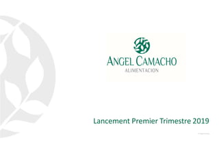 © ÁngelCamacho
Lancement Premier Trimestre 2019
 