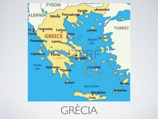 GRÈCIA
 