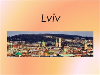 Lviv
 
