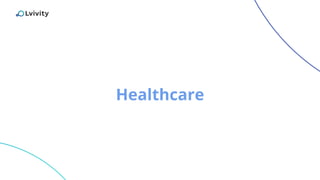 Healthcare
 