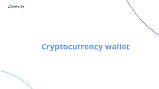 Cryptocurrency wallet
 
