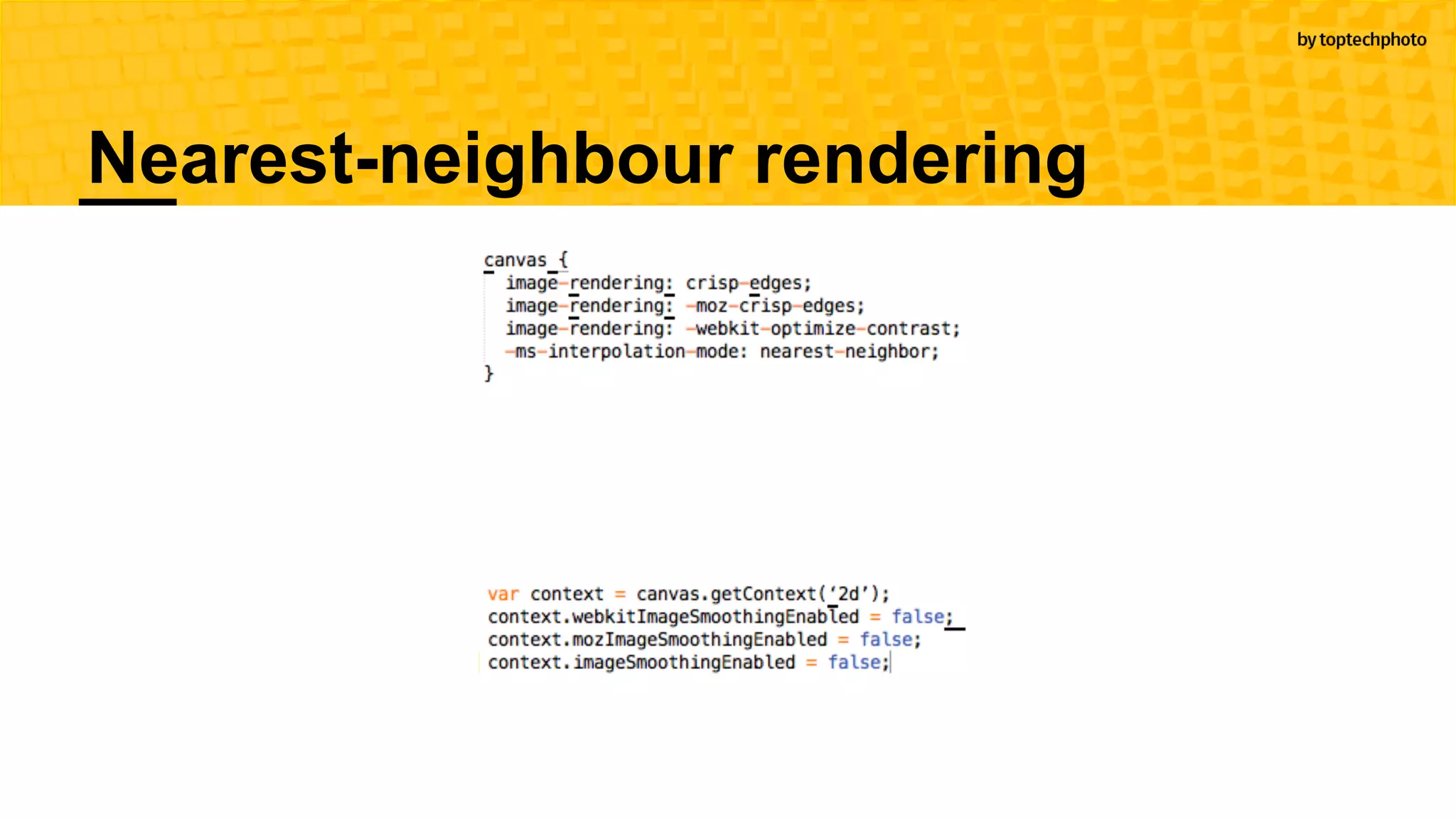 Nearest-neighbour rendering
 