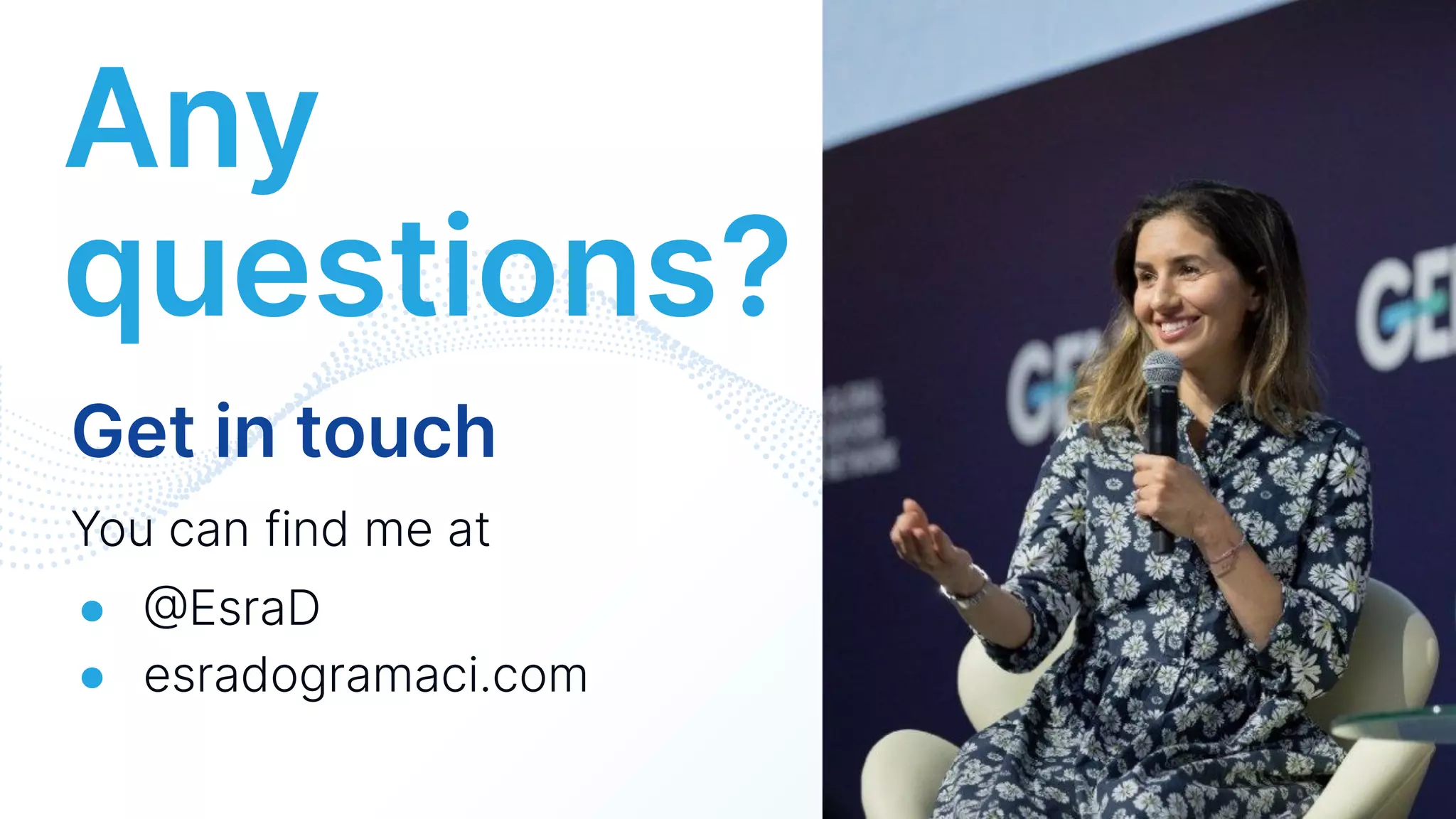 Any
questions?
Get in touch
You can find me at
● EsraD
● esradogramaci.com
17
 