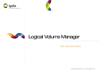 Logical Volume Manager ,[object Object]