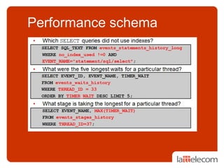 Performance schema
• performance_schema=0(OFF) to disbale it
 