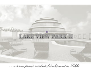 …a serene private residential development in Lekki
 