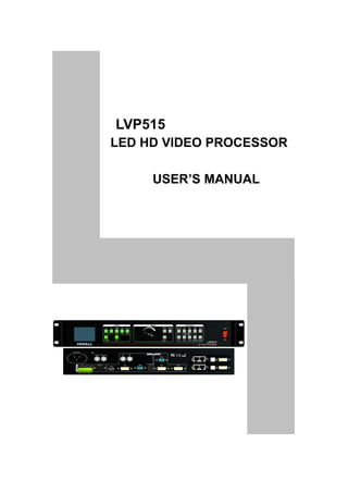 LVP515
LED HD VIDEO PROCESSOR
USER’S MANUAL
 