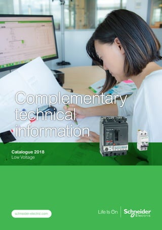 Complementary
technical
information
schneider-electric.com
Catalogue 2018
Low Voltage
 