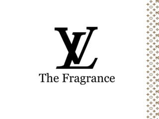 The Fragrance
 