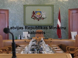 Latvijas Republikas Ministru kabinets 