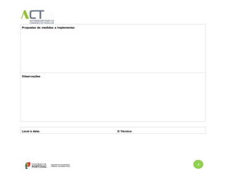 6
Propostas de medidas a implementar
Observações
Local e data: O Técnico:
 