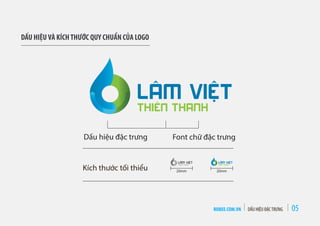 RUBEE.COM.VN DẤU HIỆU ĐẶCTRƯNG 05
DẤU HIỆUVÀ KÍCHTHƯỚC QUY CHUẨN CỦA LOGO
Kích thước tối thiểu 20mm 20mm
Dấu hiệu đặc trưng Font chữ đặc trưng
 