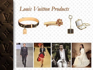 Louis Vuitton Products
 