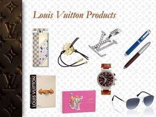 Louis Vuitton Products
 