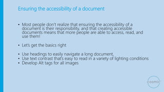 Activity
• Open a PowerPoint or Word Document
• Click - Review  Accessibility checker
• Click Accessibility checker
• Cli...