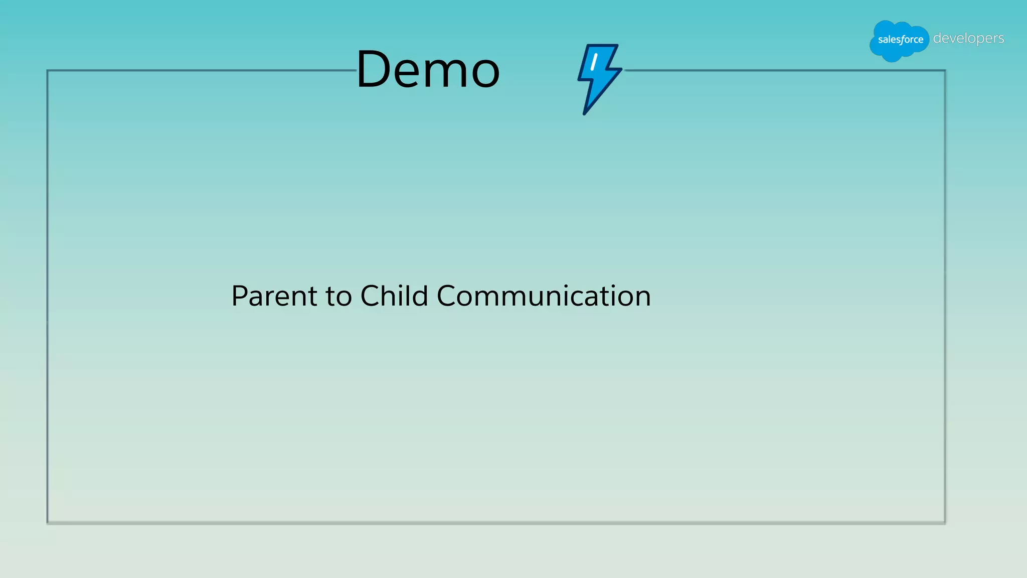 Demo
Parent to Child Communication
 