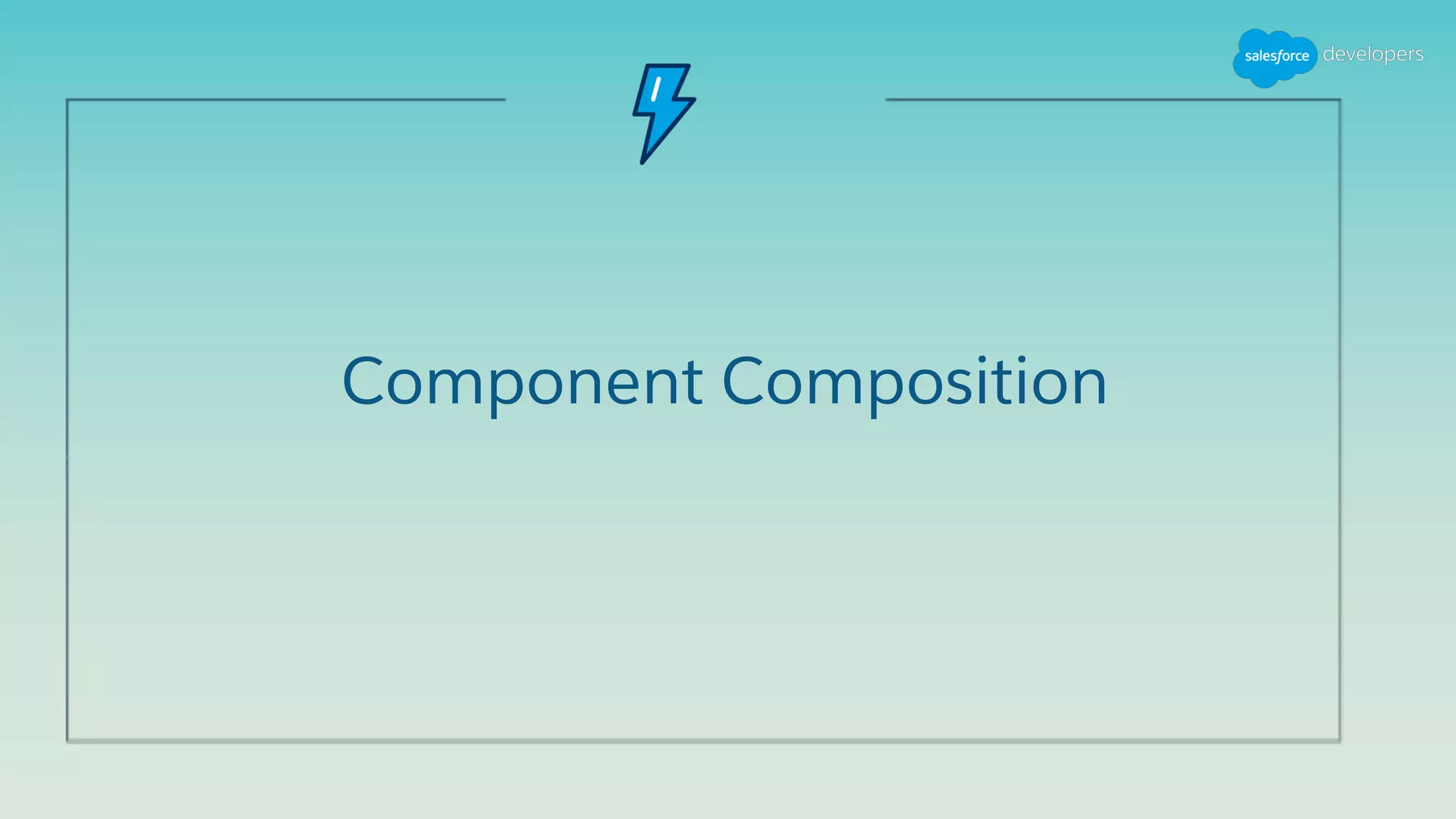 Component Composition
 