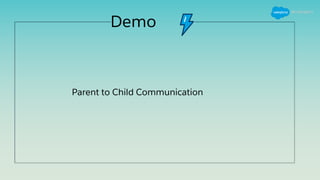 Demo
Parent to Child Communication
 