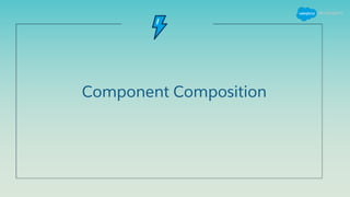 Component Composition
 