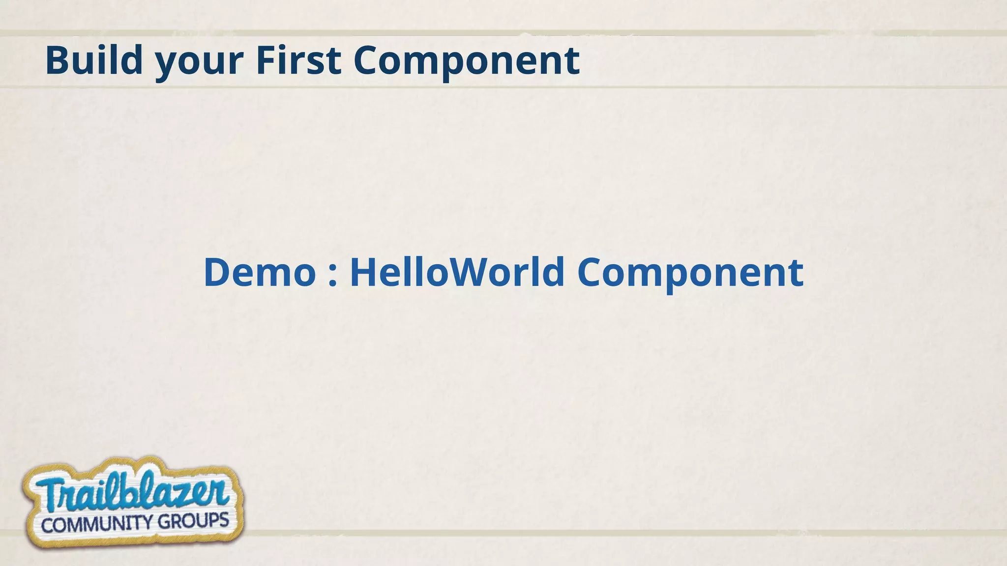 Build your First Component Demo : HelloWorld Component 