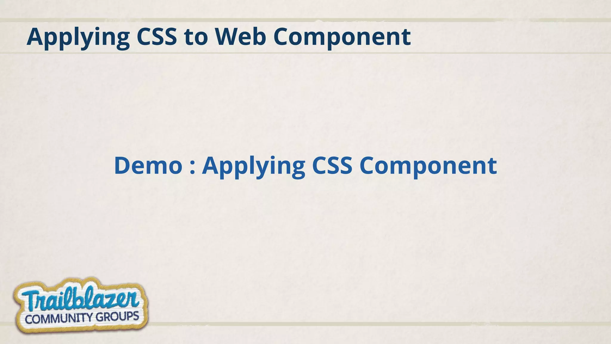 Applying CSS to Web Component Demo : Applying CSS Component 