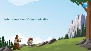Intercomponent Communication
 