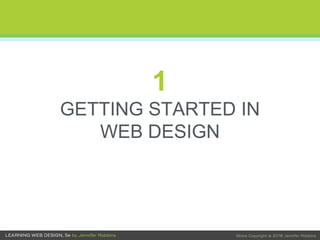 1
GETTING STARTED IN
WEB DESIGN
 