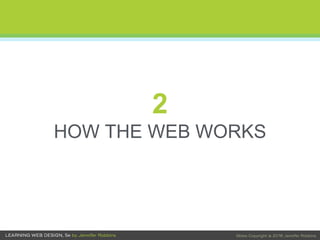 2
HOW THE WEB WORKS
 