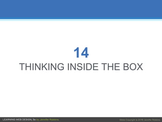 14
THINKING INSIDE THE BOX
 