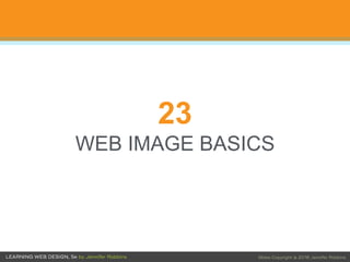 23
WEB IMAGE BASICS
 
