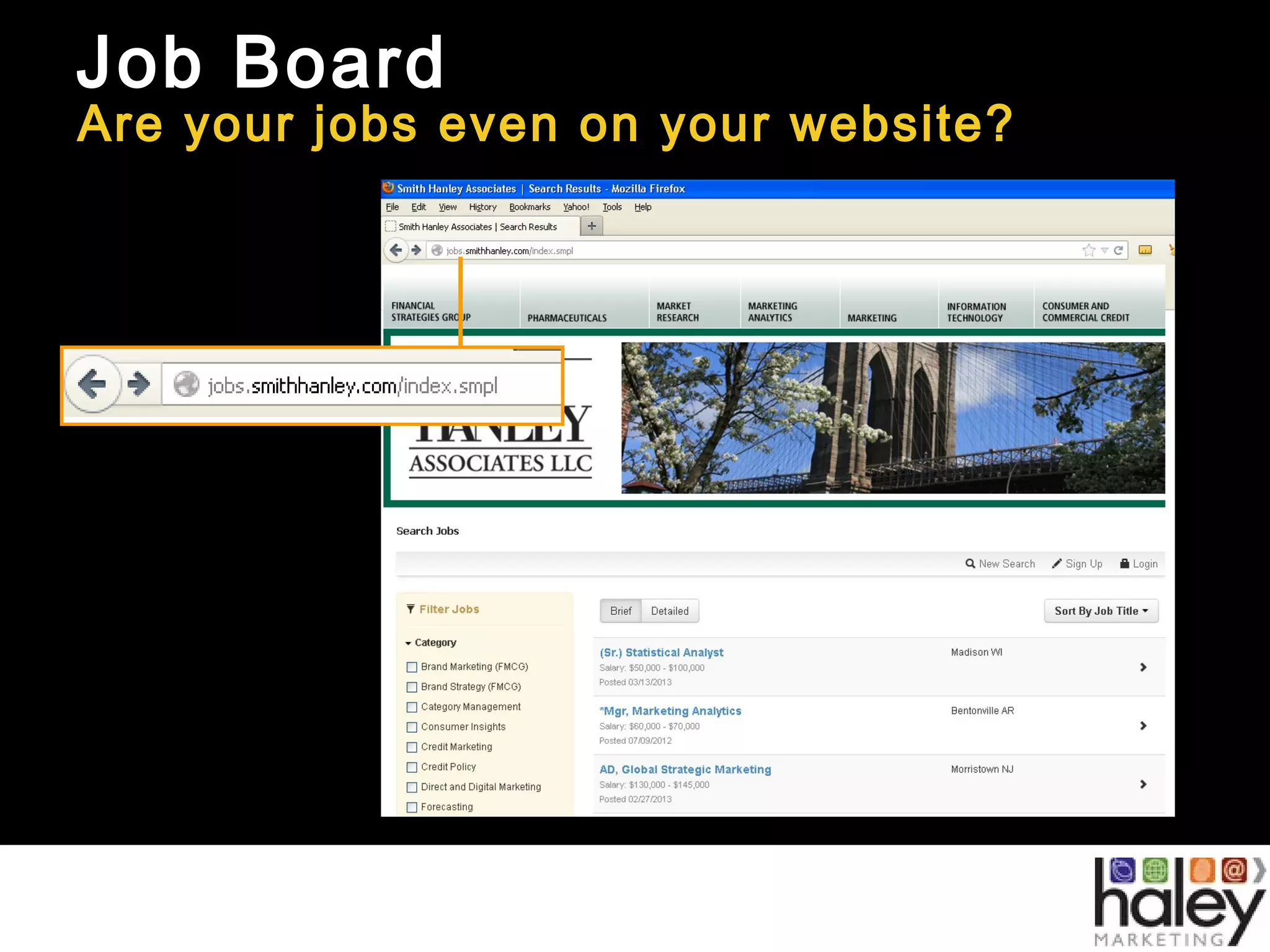 Job Board
Are your jobs even on your website?
 