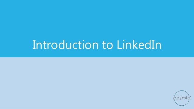 Introduction to LinkedIn
 