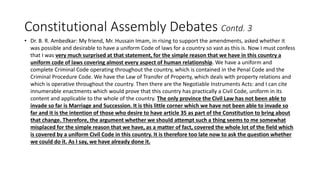 Constitutional Assembly Debates Contd. 3
• Dr. B. R. Ambedkar: My friend, Mr. Hussain Imam, in rising to support the amend...