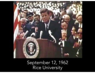 September 12, 1962
Rice University
 