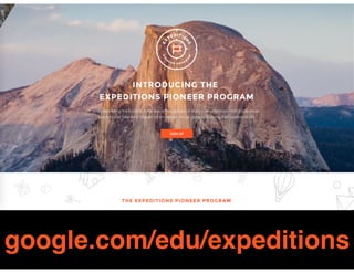 google.com/edu/expeditions
 
