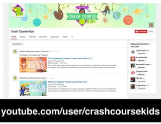 youtube.com/user/crashcoursekids
 