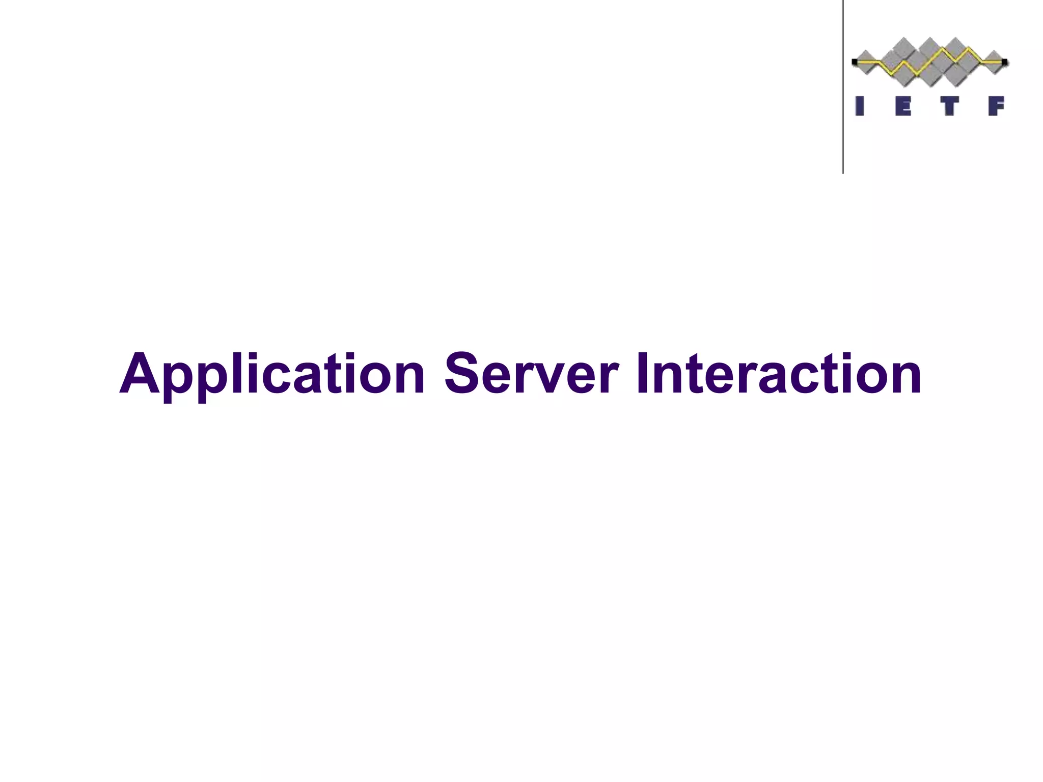Application Server Interaction
 