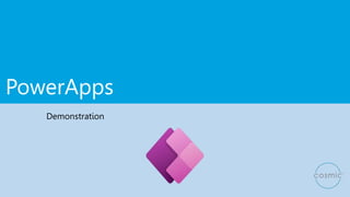 PowerApps
Demonstration
 