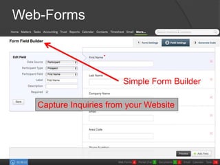 Web-Forms 
Simple Form Builder 
Capture Inquiries from your Website 
 