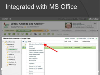 Integrated with MS Office 
 