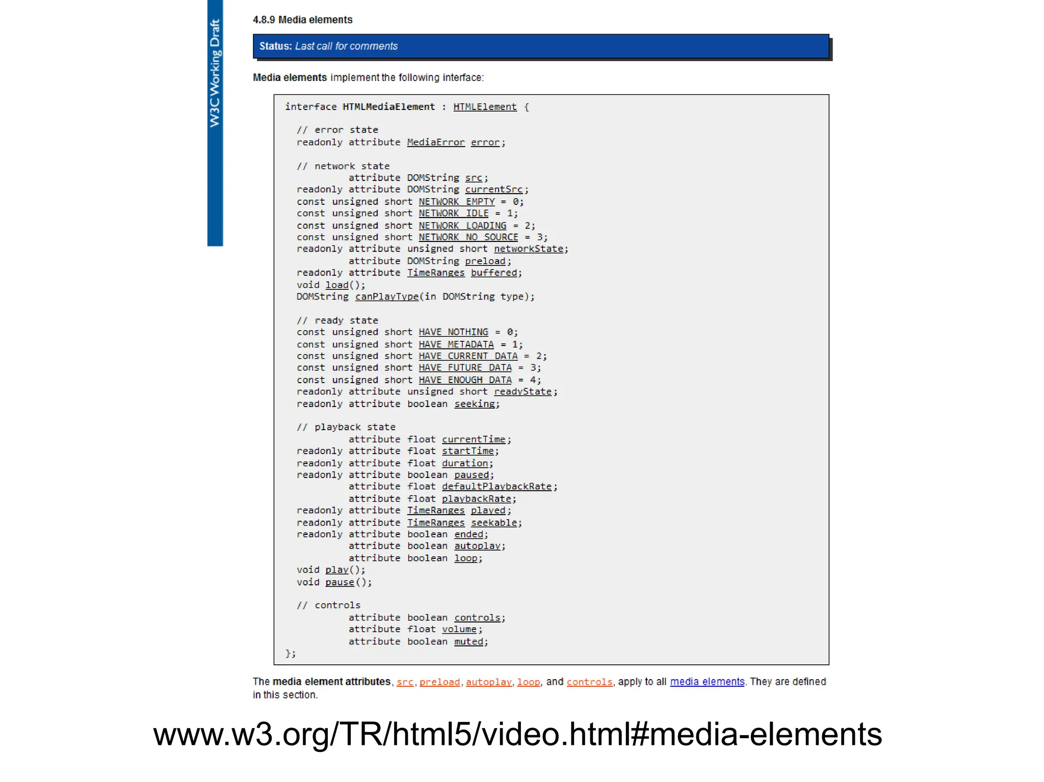www.w3.org/TR/html5/video.html#media-elements
 
