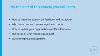 By the end of this course you will learn..
• How to create an account on Facebook and Instagram
• Who has access and can m...