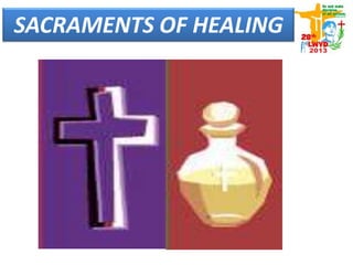 SACRAMENTS OF HEALING
 