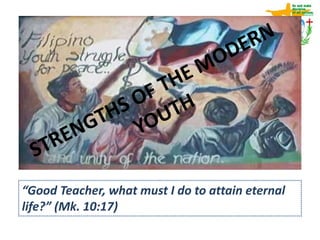 “Good Teacher, what must I do to attain eternal
life?” (Mk. 10:17)
 