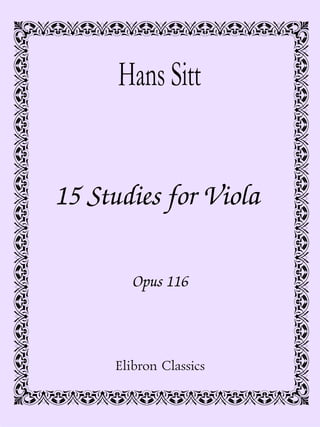 15 Studies for Viola
Opus 116
Hans Sitt
 