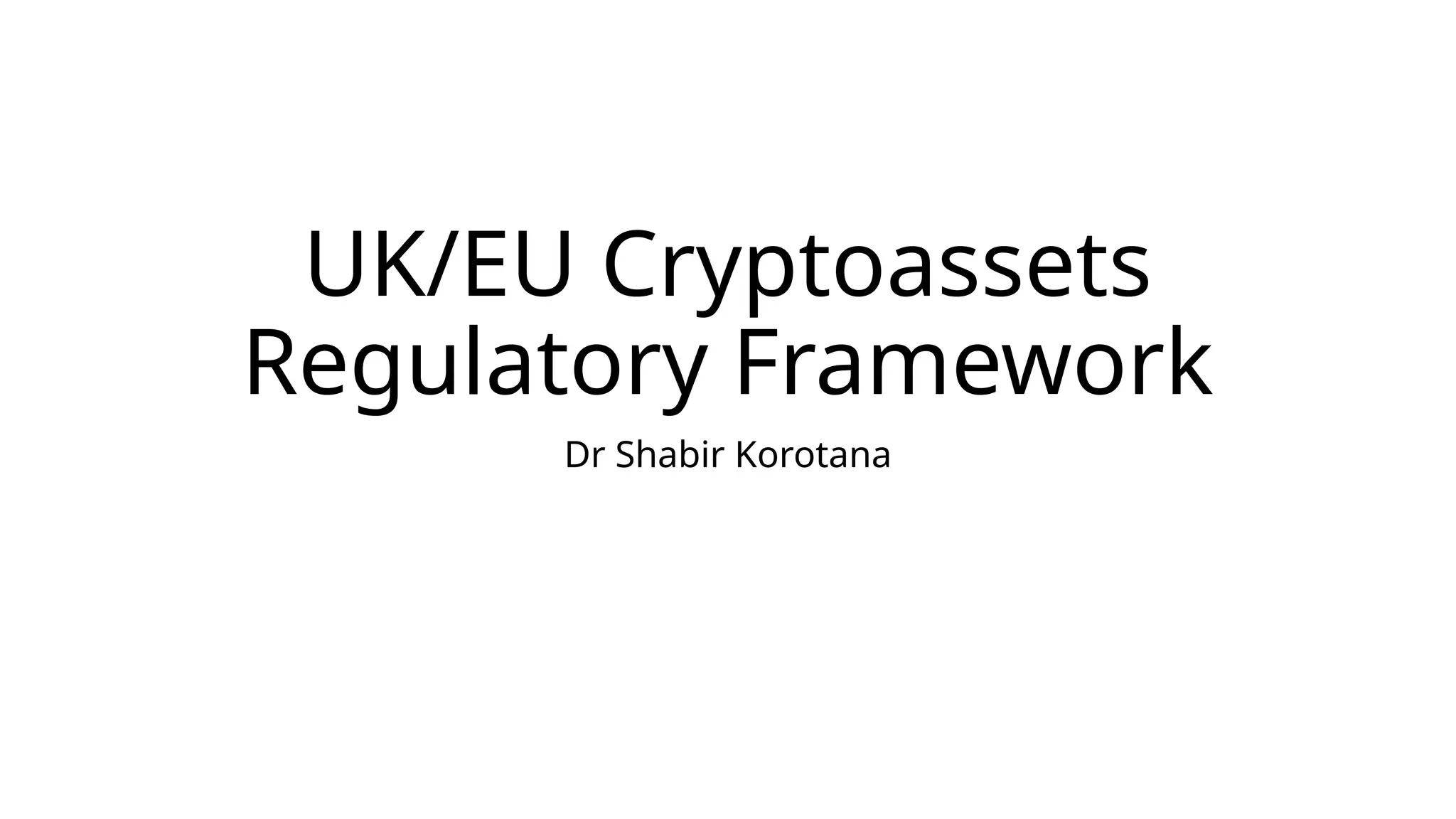 LX5619 cryptoassets regulatory regulatory framework (1).pptx